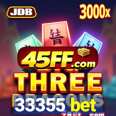 33355 bet
